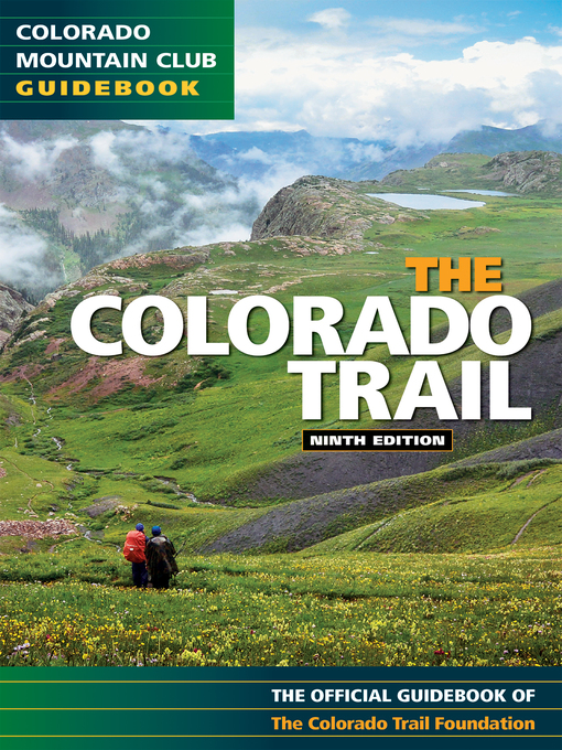Title details for The Colorado Trail by Colorado Mountain Club - Available